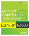 Exam Ref AZ-500 Microsoft Azure Security Technologies, 2/e - Yuri Diogenes ; Orin Thomas - 9780137834464