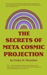 The Secrets of Meta-Cosmic Projection - Evelyn M. Monahan - 9780137974313