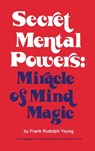 Secret Mental Powers - Frank Rudolph Young - 9780137975716