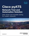 Cisco pyATS — Network Test and Automation Solution - John Capobianco ; Dan Wade - 9780138031671