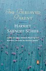 The Bereaved Parent - Harriet Sarnoff Schiff - 9780140050431