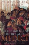 The Rise and Fall of the House of Medici - Christopher Hibbert - 9780140050905