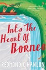 Into the Heart of Borneo - Redmond O'Hanlon - 9780140073973