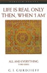 Life is Real Only Then, When 'I Am' - G. Gurdjieff - 9780140195859