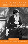 The Portable Louisa May Alcott - Louisa May Alcott ; Elizabeth Lennox Keyser ; Lennox Keyser - 9780140275742