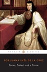 Poems, Protest, and a Dream - Juana Ines de la Cruz - 9780140447033
