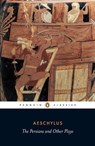 The Persians and Other Plays - Aeschylus - 9780140449990