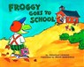 Froggy Goes to School - Jonathan London - 9780140562477