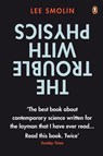 The Trouble with Physics - Lee Smolin - 9780141018355