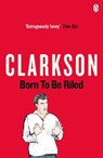 Born to be Riled - Jeremy Clarkson - 9780141028996