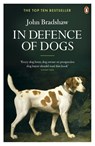 In Defence of Dogs - John Bradshaw - 9780141046495