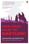 How Many Miles to Babylon? - Jennifer Johnston - 9780141046969