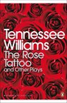 The Rose Tattoo and Other Plays - Tennessee Williams - 9780141186504