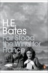 Fair Stood the Wind for France - H. E. Bates - 9780141188164