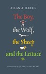 The Boy, the Wolf, the Sheep and the Lettuce - Allan Ahlberg - 9780141317786