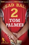 Foul Play: Dead Ball - Tom Palmer - 9780141323688