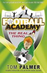 Football Academy: The Real Thing - Tom Palmer - 9780141324692