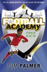 Football Academy: Free Kick - Tom Palmer - 9780141324715