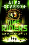 TimeRiders: Day of the Predator (Book 2) - Alex Scarrow - 9780141326931