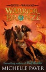 Warrior Bronze (Gods and Warriors Book 5) - Michelle Paver - 9780141339351