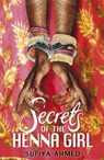 Secrets of the Henna Girl - Sufiya Ahmed - 9780141339801