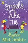 Angels Like Me - Karen McCombie - 9780141344560
