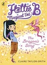 Hattie B, Magical Vet: The Dragon's Song (Book 1) - Claire Taylor-Smith - 9780141344621