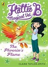 Hattie B, Magical Vet: The Phoenix's Flame (Book 6) - Claire Taylor-Smith - 9780141352428