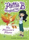 Hattie B, Magical Vet: The Phoenix's Flame (Book 6) - Claire Taylor-Smith - 9780141352435