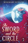 The Sword and the Circle - Rosemary Sutcliff - 9780141362656