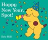 Happy New Year, Spot! - Eric Hill - 9780141370095