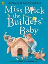 Miss Brick the Builders' Baby - Allan Ahlberg - 9780141377476