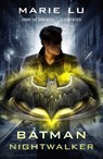 Batman: Nightwalker (DC Icons series) - Marie Lu - 9780141386836
