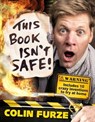 Colin Furze: This Book Isn't Safe! - Colin Furze - 9780141386966