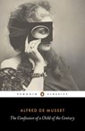 The Confession of a Child of the Century - Alfred de Musset - 9780141391861