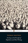 An Essay on the Principle of Population and Other Writings - Thomas Malthus - 9780141392837