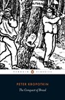 The Conquest of Bread - Peter Kropotkin - 9780141396118
