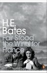 Fair Stood the Wind for France - H. E. Bates - 9780141904986