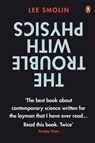 The Trouble with Physics - Lee Smolin - 9780141919638