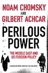 Perilous Power:The Middle East and U.S. Foreign Policy - Gilbert Achcar ; Noam Chomsky - 9780141924694