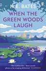 When the Green Woods Laugh - H. E. Bates - 9780141938660