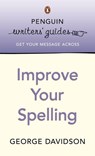 Penguin Writers' Guides: Improve Your Spelling - George Davidson - 9780141941332