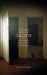 A Natural History of Ghosts - Roger Clarke - 9780141958149