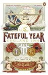 The Fateful Year - Mark Bostridge - 9780141962238