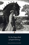 The New Penguin Book of English Folk Songs - Julia Bishop ; Steve Roud - 9780141964324