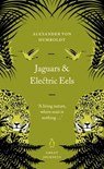 Jaguars and Electric Eels - Alexander von Humboldt - 9780141967141
