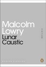 Lunar Caustic - Malcolm Lowry - 9780141968551