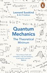Quantum Mechanics: The Theoretical Minimum - Leonard Susskind ; Art Friedman - 9780141977812