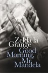 Good Morning, Mr Mandela - Zelda la Grange - 9780141978666