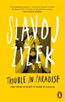Trouble in Paradise - Slavoj Zizek - 9780141979540